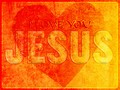 I Love You Jesus