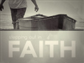 Stepping Out In Faith